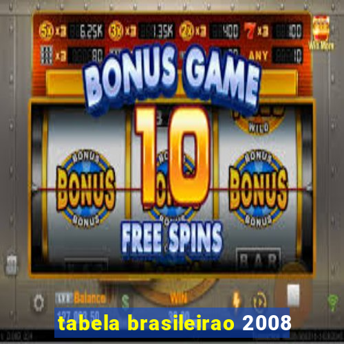 tabela brasileirao 2008